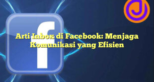 Arti Inbox di Facebook: Menjaga Komunikasi yang Efisien